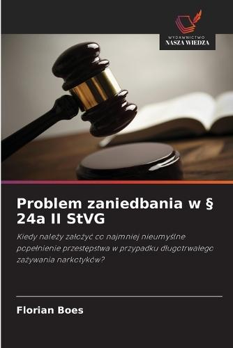Problem zaniedbania w § 24a II StVG