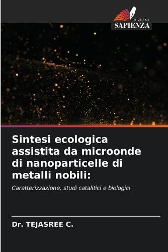 Sintesi ecologica assistita da microonde di nanoparticelle di metalli nobili