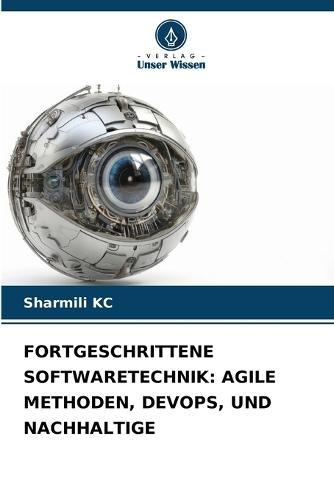 Fortgeschrittene Softwaretechnik: Agile Methoden, Devops, Und Nachhaltige
