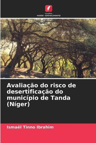 Avaliação do risco de desertificação do município de Tanda (Níger)