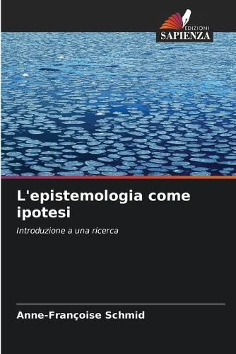 L'epistemologia come ipotesi