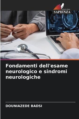 Fondamenti dell'esame neurologico e sindromi neurologiche