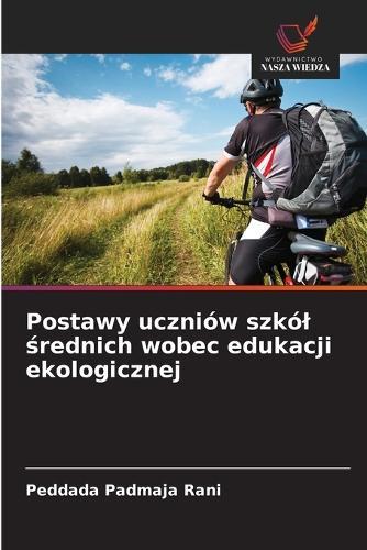 Postawy uczniów szkól średnich wobec edukacji ekologicznej