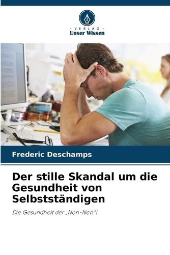 Der stille Skandal um die Gesundheit von Selbstständigen