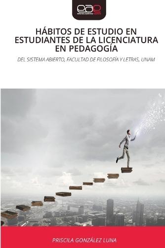 Hábitos de Estudio En Estudiantes de la Licenciatura En Pedagogía