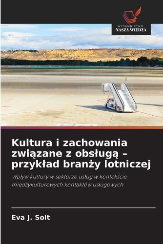 Kultura i zachowania związane z obslugą - przyklad branży lotniczej