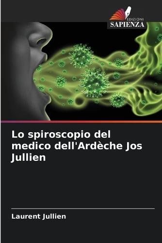 Lo spiroscopio del medico dell'Ardèche Jos Jullien