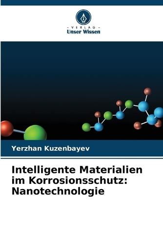 Intelligente Materialien im Korrosionsschutz: Nanotechnologie