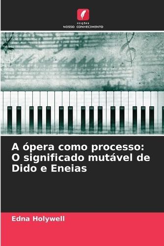 A ópera como processo: O significado mutável de Dido e Eneias