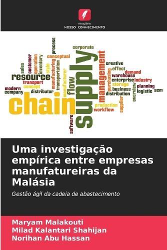 Uma investigação empírica entre empresas manufatureiras da Malásia