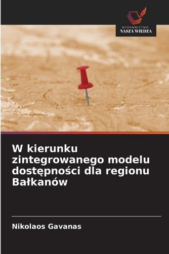 W kierunku zintegrowanego modelu dostępności dla regionu Balkanów