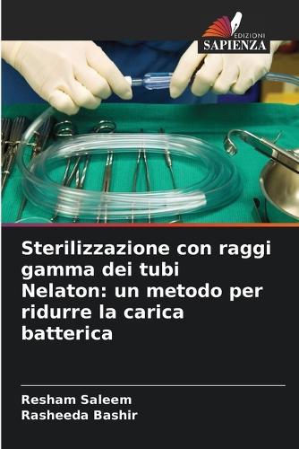 Sterilizzazione con raggi gamma dei tubi Nelaton: un metodo per ridurre la carica batterica