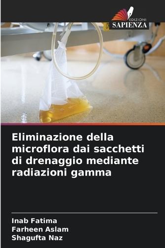 Eliminazione della microflora dai sacchetti di drenaggio mediante radiazioni gamma