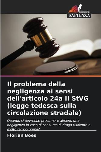 Il problema della negligenza ai sensi dell'articolo 24a II StVG (legge tedesca sulla circolazione stradale)