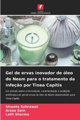Gel de ervas inovador de óleo de Neem para o tratamento da infeção por Tinea Capitis