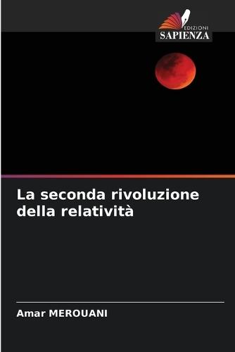 La seconda rivoluzione della relatività
