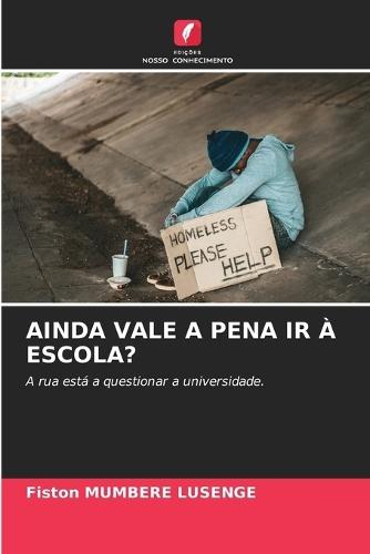 Ainda Vale a Pena IR À Escola?