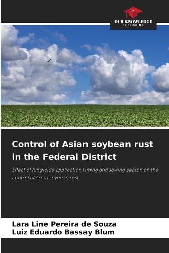 Control of Asian soybean rust in the Federal District