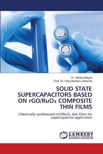 SOLID STATE SUPERCAPACITORS BASED ON rGO/RuO₂ COMPOSITE THIN FILMS