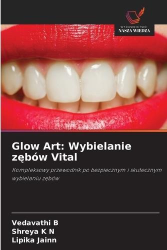 Glow Art: Wybielanie zębów Vital