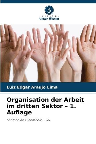 Organisation der Arbeit im dritten Sektor - 1. Auflage