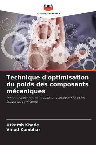 Technique d'optimisation du poids des composants mécaniques