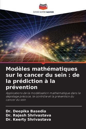 Modèles mathématiques sur le cancer du sein: de la prédiction à la prévention
