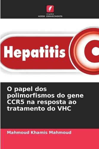 O papel dos polimorfismos do gene CCR5 na resposta ao tratamento do VHC