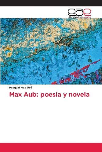 Max Aub: poesía y novela