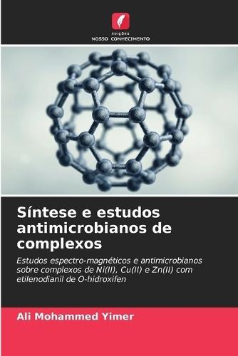 Síntese e estudos antimicrobianos de complexos
