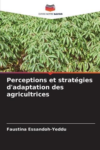 Perceptions et stratégies d'adaptation des agricultrices