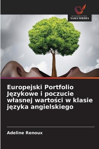 Europejski Portfolio Językowe i poczucie wlasnej wartości w klasie języka angielskiego