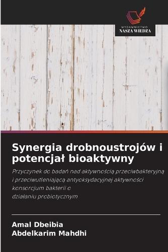 Synergia drobnoustrojów i potencjal bioaktywny