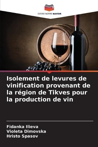 Isolement de levures de vinification provenant de la région de Tikves pour la production de vin