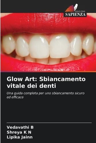 Glow Art: Sbiancamento vitale dei denti