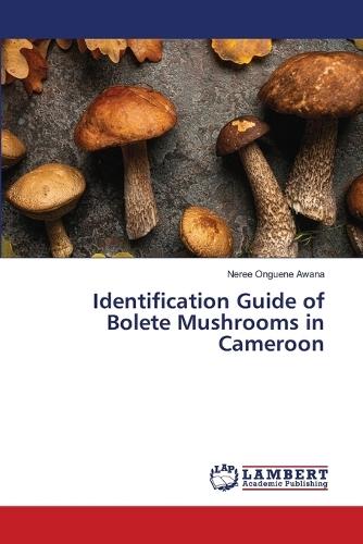 Identification Guide of Bolete Mushrooms in Cameroon