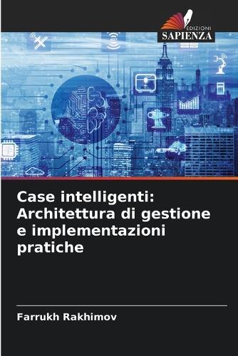 Case intelligenti: Architettura di gestione e implementazioni pratiche