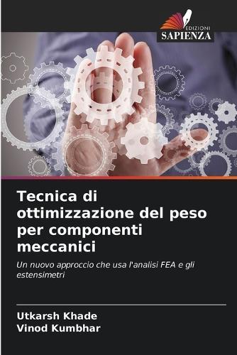 Tecnica di ottimizzazione del peso per componenti meccanici