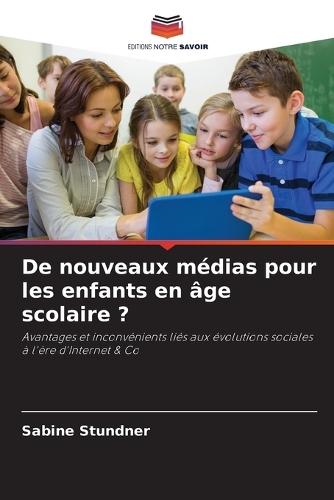 De nouveaux médias pour les enfants en âge scolaire ?