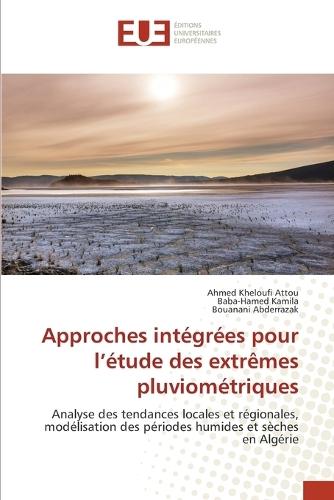 Approches intégrées pour l'étude des extrêmes pluviométriques
