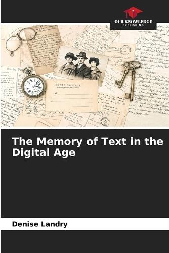 The Memory of Text in the Digital Age
