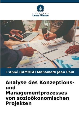Analyse des Konzeptions- und Managementprozesses von sozioökonomischen Projekten