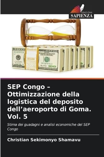 SEP Congo - Ottimizzazione della logistica del deposito dell'aeroporto di Goma. Vol. 5