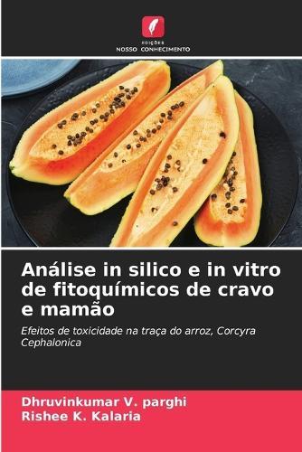 Análise in silico e in vitro de fitoquímicos de cravo e mamão