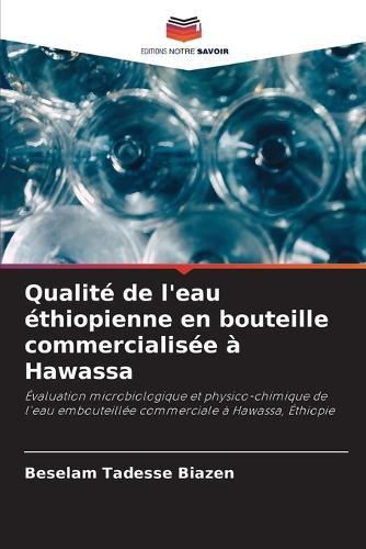 Qualité de l'eau éthiopienne en bouteille commercialisée à Hawassa
