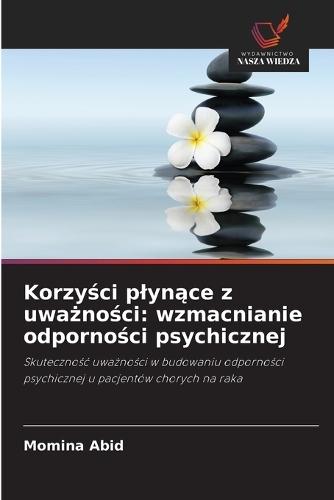 Korzyści plynące z uważności: wzmacnianie odporności psychicznej
