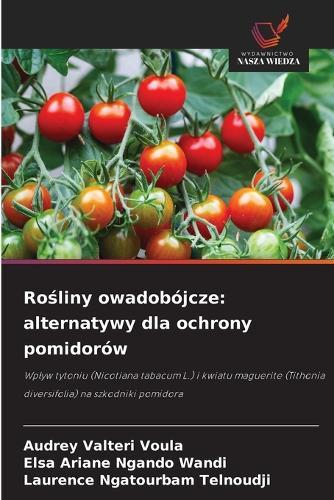 Rośliny owadobójcze: alternatywy dla ochrony pomidorów