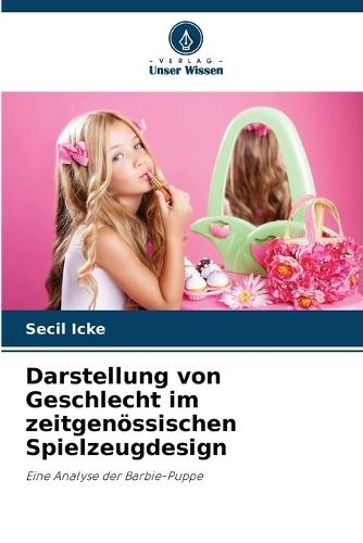 Darstellung von Geschlecht im zeitgenössischen Spielzeugdesign