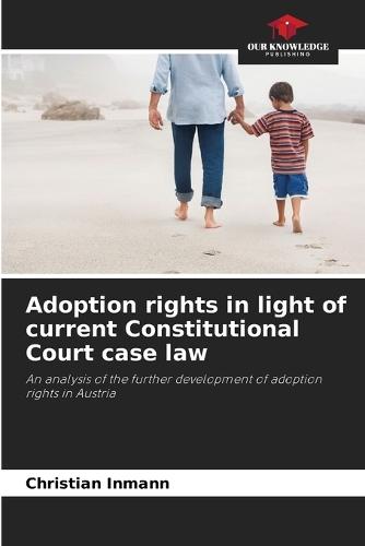Adoption rights in light of current Constitutional Court case law