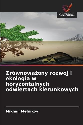 Zrównoważony rozwój i ekologia w horyzontalnych odwiertach kierunkowych